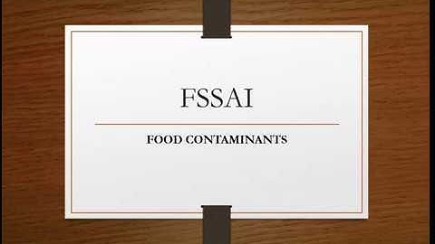 FSSAI FOOD CONTAMINANTS