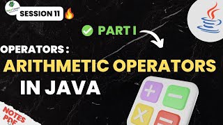 Session - 11 | Arithmetic Operators in JAVA | Beginner To Professional | Java Training Net Worth