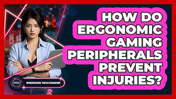 How Do Ergonomic Gaming Peripherals Prevent Injuries? - Emerging Tech Insider