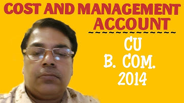 CU 2014 - COST SHEET - Problem with solution (BL AGRAWAL) FOR B. COM. SEMESTER 2