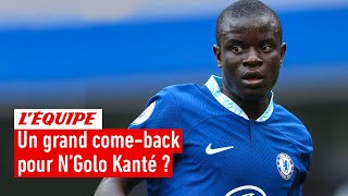 Chelsea : Le retour d'un grand N'Golo Kanté ?