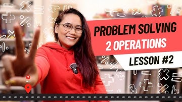 Two-Operation Word Problems | Part 2 - Problem Solving Series