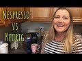 Nespresso vs  Keurig -☕- Our Coffee Machine Broke!