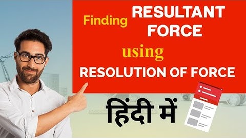 Resultant Force using Resolution of Force - easy method in Hindi| @Mohammad_jaffar