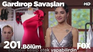 Gardırop Savaşları 201.Bölüm