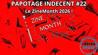 Papotage Indécent #22 - Le ZineMonth 2026 !