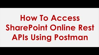 How To Test SharePoint Online REST API Using Postman