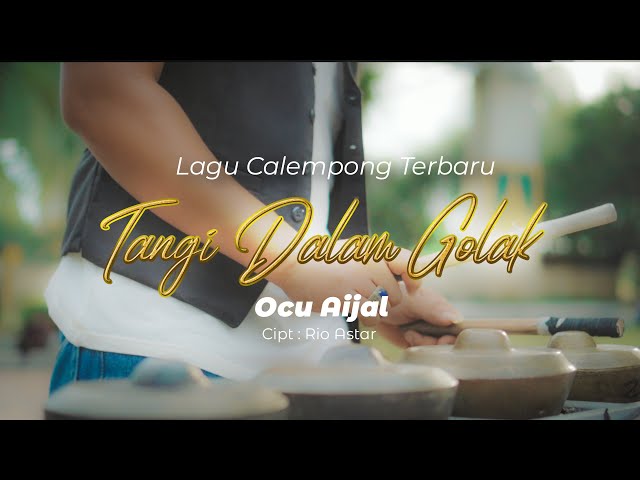 OCU AIJAL - TANGI DALAM GOLAK ( VERSI CALEMPONG ) class=