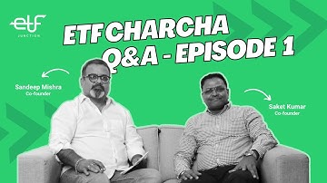 Uncover the Truth Behind ETFs|| ETF Charcha ||Episode 1