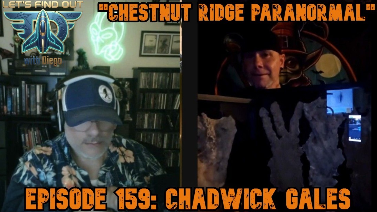Episode 159: Chadwick Gales “Chestnut Ridge Paranormal”