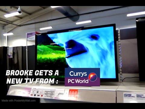 BROOKE GETS A NEW TV FROM CURRYS.