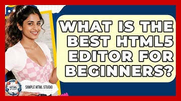 What Is the Best HTML5 Editor for Beginners? | Simple HTML Studio News