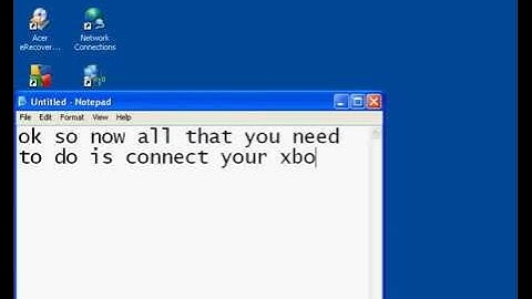 How to connect your Xbox 360 to a windows XP computer