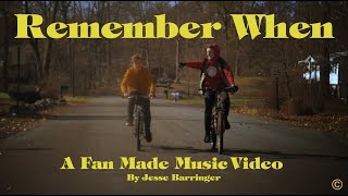 REMEMBER WHEN - A FAN MADE MUSIC VIDEO.