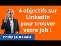 Quels sont les 4 objectifs  viser sur linkedin lorsque lon cherche un job 