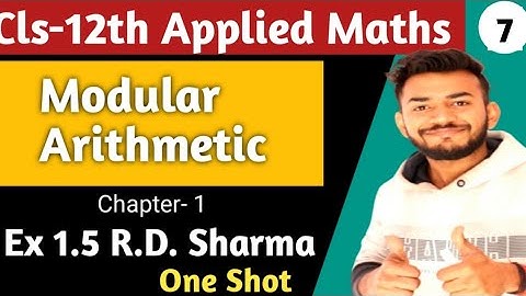 Class 12th Applied Maths modular Arithmetic || R.d . sharma || part- 7  || #appliedmaths
