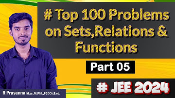 Top 100 Problems on Sets ,Relations and Functions  for IIT-JEE - Part 05 #jee2024 #jeetamil #iitjee