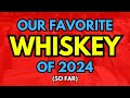 Our favorite bourbons and whiskeys of 2024 so far