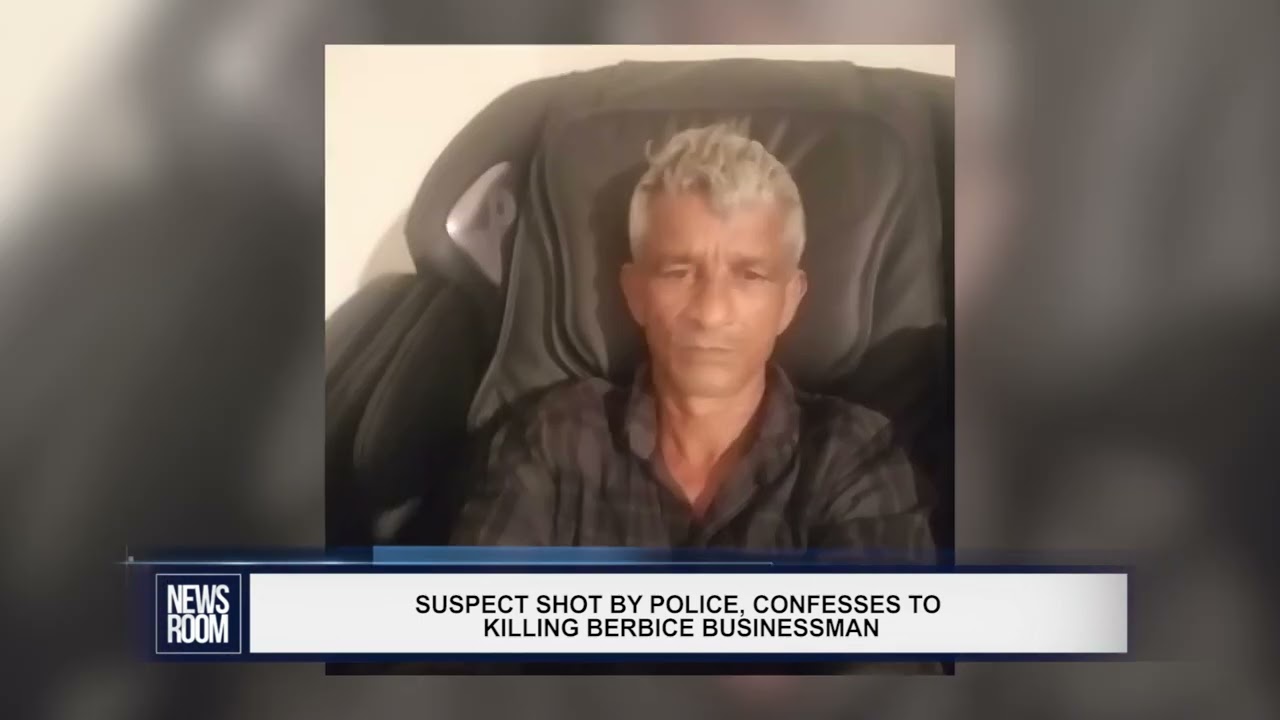 SUSPECT SHOT BY POLICE, CONFESSES TO KILLING BERBICE BUSINESSMAN
