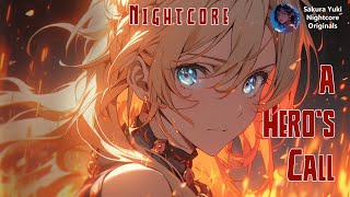Nightcore - A Hero's Call (Sakura Yuki)
