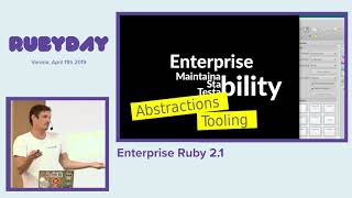 Nick Sutterer - Enterprise Ruby 2.1 - rubyday 2019