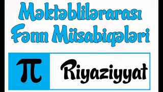 Fənn musabiqəsi-Məntiq sualları 6-cı sinif 26.04.2021