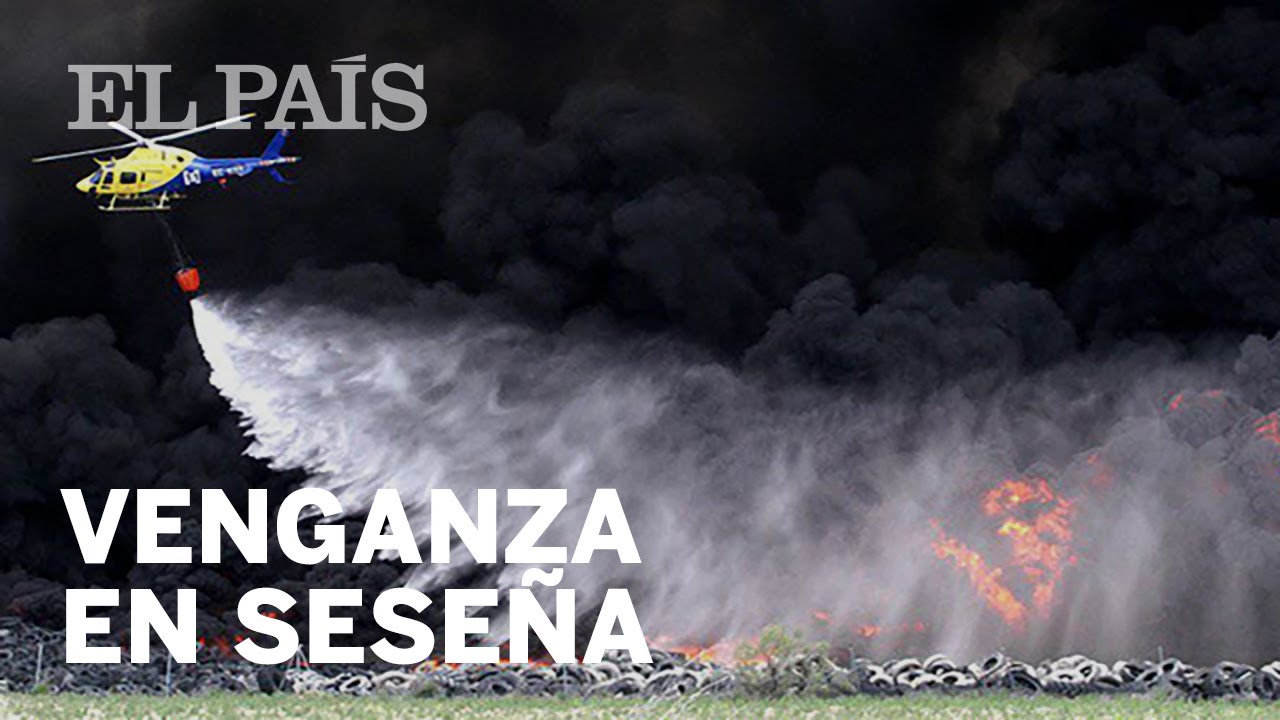 Una “venganza” familiar originó el gran incendio de neumáticos de Seseña | España