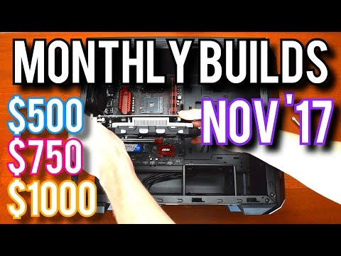 Why Is RAM SO EXPENSIVE?? November 2017 [Monthly Builds 3]