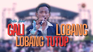 GALI LOBANG TUTUP LOBANG - MALIK AKBAR | Mardatila Group