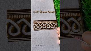 3D Border Mehndi Design | Easy & Beautiful Mehndi Border Tutorial | #shorts #border #mehndi #art
