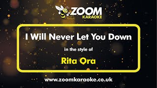 Rita Ora - I Will Never Let You Down - Karaoke Version from Zoom Karaoke