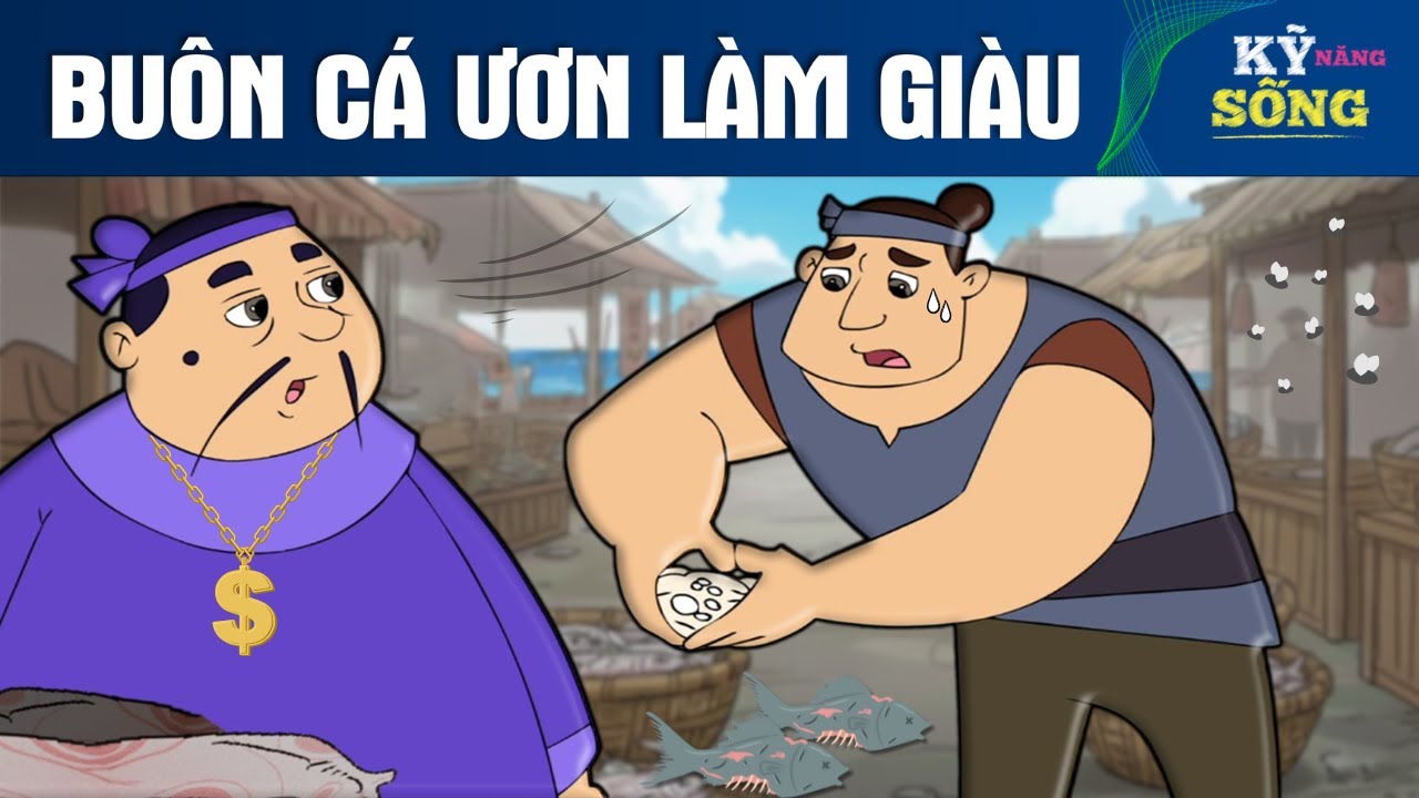 BUÔN CÁ ƯƠN LÀM GIÀU - TRUYỆN CỔ TÍCH MỚI HAY NHẤT 2026 - QUÀ TẶNG CUỘC SỐNG - KỸ NĂNG SỐNG ĐẶC BIỆT