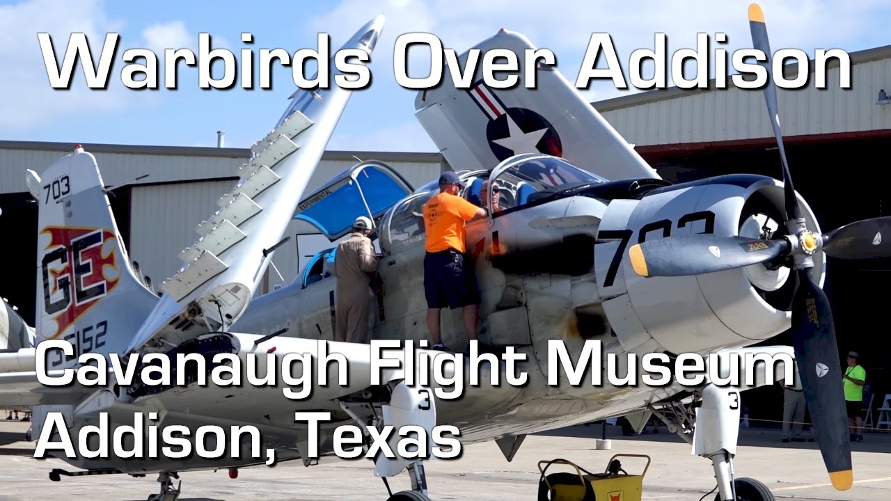 Warbirds Over Addison Cavanaugh Flight Museum Addison Texas Youtube