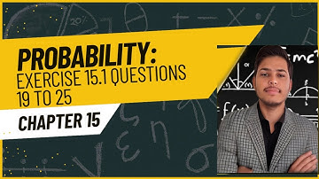 EXERCISE 15.1 || QUESTIONS 19 to 25 || CHAPTER 15 || Probability Class 10