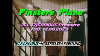 Finstere Pläne/ Krimi-Hsp./251. CASARIOUS-Premiere/S. Behrens, E. Wiedemann, R. Harmsdorf, D. Galuba