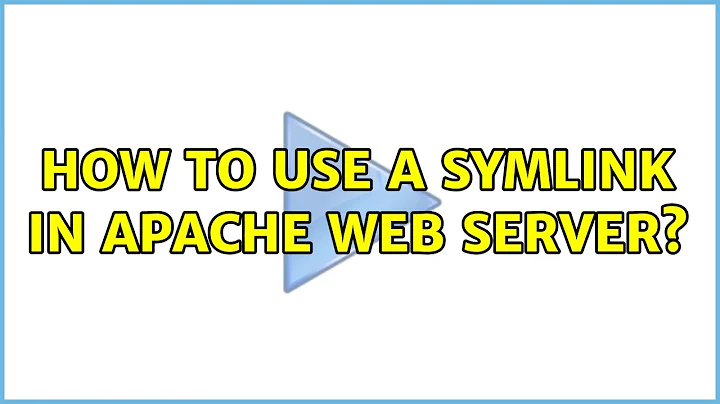 Ubuntu: How to use a symlink in Apache Web Server?