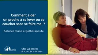 Comment aider son proche à se lever ou se coucher sans se faire mal ? Astuces d’ergothérapeute