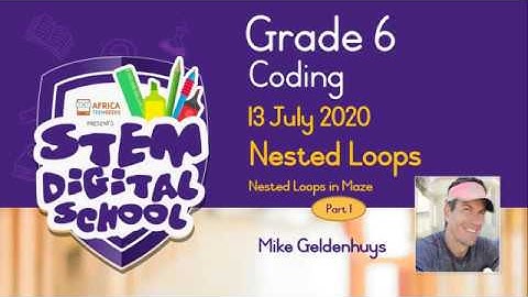 Grade 6 - Coding | 13 July 2020 | Nested Loops
