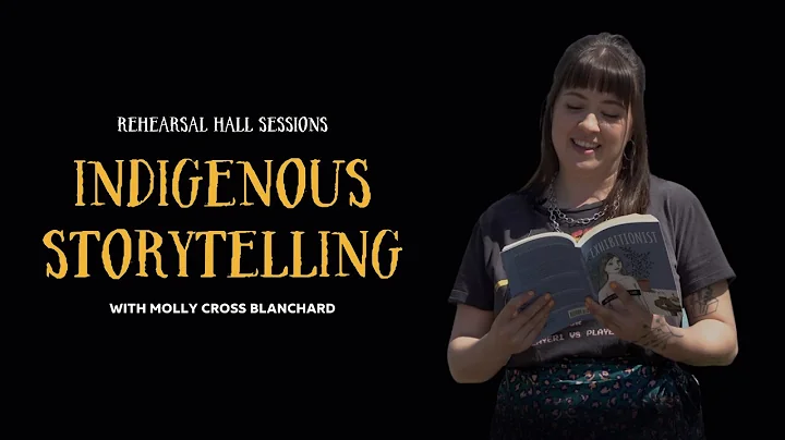 Rehearsal Hall Sessions: Indigenous Storytelling w...