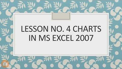GEPS class 7th lesson no.4 charts in Ms excel 2007 part 1