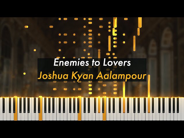 Enemies to Lovers | Joshua Kyan Aalampour class=