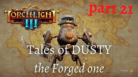 Torchlight 3 Gameplay Walkthrough episode 21| ACT 3 Dusty the-Forged-one vs ShriekBeak