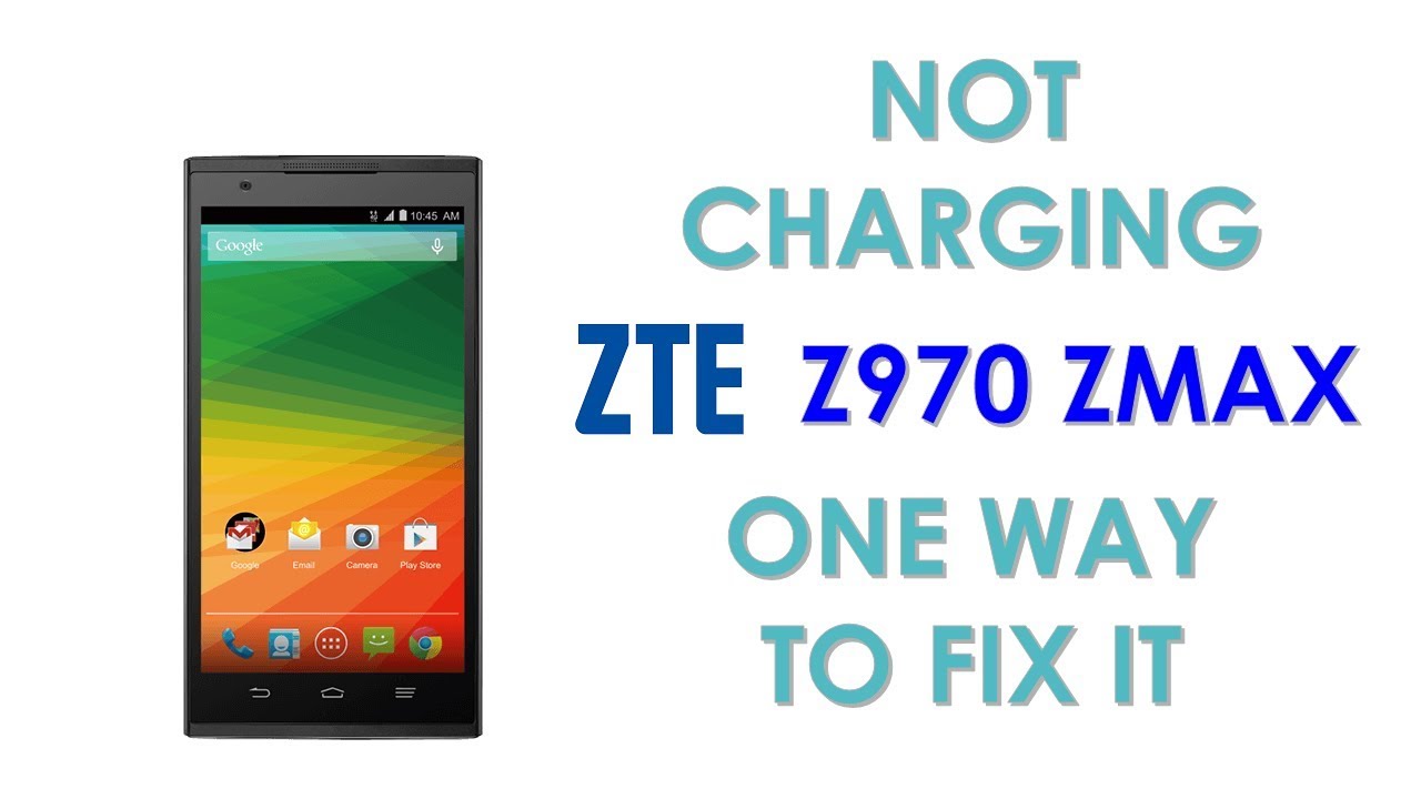 ZTE Z970 ZMAX not charging one way to fix it YouTube