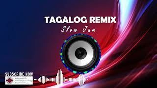 Slow jam tagalog remix