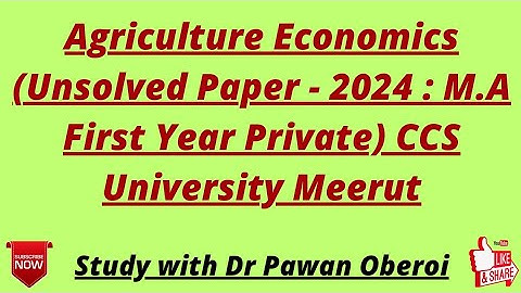 Agriculture Economics (Unsolved Paper - 2024 : M.A First Year Private) CCS University Meerut