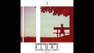 Rezonation & Windrose - Alone (Richard Markz Remix)