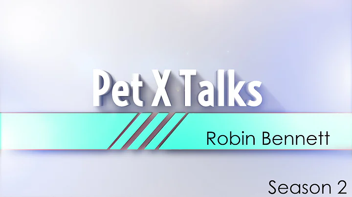 Pet X Talks - Robin Bennett - Dog Safety Intervent...