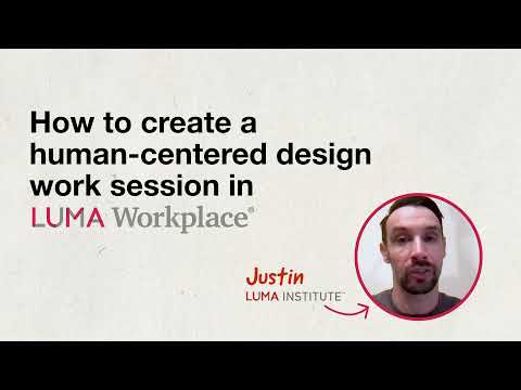 How to create a human-centered design work session in LUMA Workplace