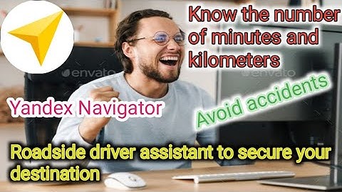 How to use the application Yandex Navigator