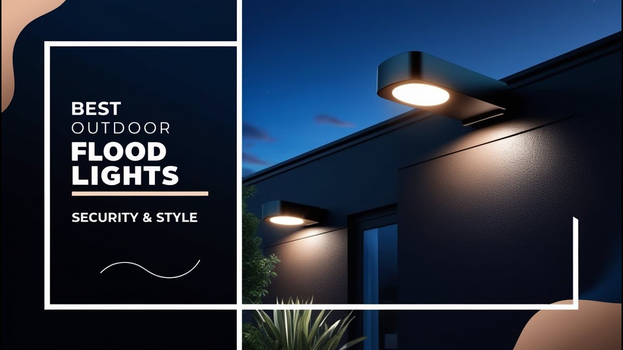 5 Best Outdoor Flood Lights of 2024 | Brighten & Secure Your Space